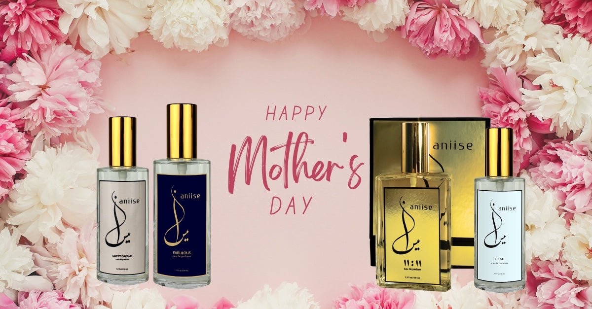 Mother's Day Gift Guide: The Perfect Fragrance for Your Mom - Aniise